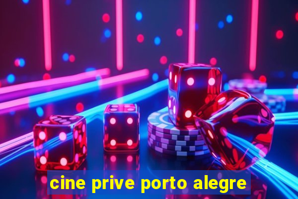 cine prive porto alegre